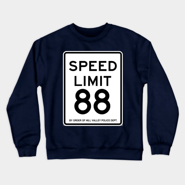 Hill Valley Speed Limit Crewneck Sweatshirt by PopCultureShirts